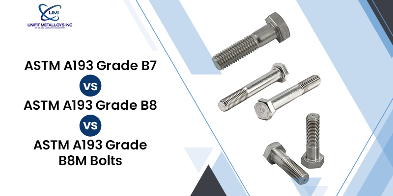 ASTM A193 Grade B7 vs B8 vs B8M Fasteners