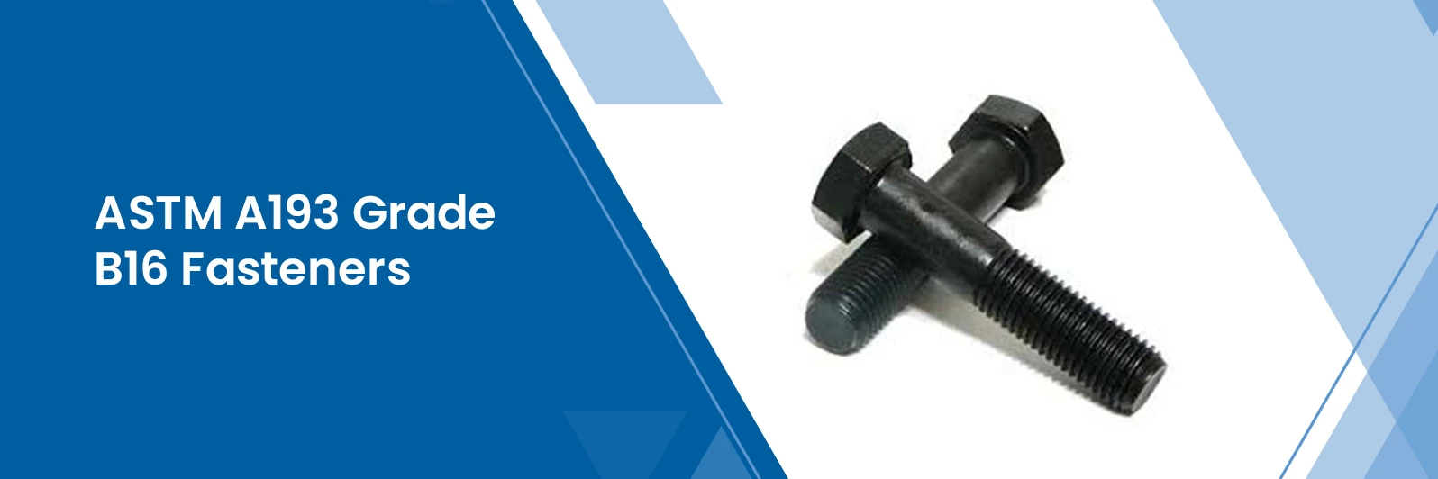 ASTM A193 Grade B16 Fasteners